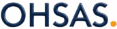 OHSAS – Occupational Health and Safety Assessment Services.
