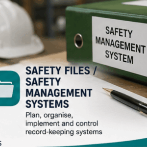 Safety Files/Safety Management Systems